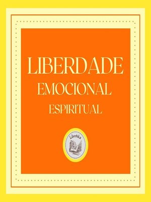 cover image of Liberdade Emocional Espiritual